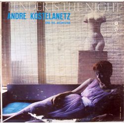 ANDRE KOSTELANETZ AND HIS ORCHESTRA - TENDER IS THE NIGHT PLAK