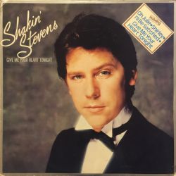 SHAKIN STEVENS - GIVE ME YOUR HEART TONIGHT PLAK
