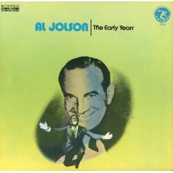AL JOLSON - THE EARLY YEARS PLAK