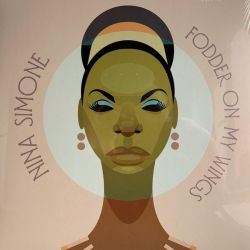 NINA SIMONE - FODDER ON MY WINGS PLAK