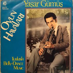 YAŞAR GÜMÜŞ - OYUN HAVALARI (TURKISH BELLY DANCE MUSIC) PLAK