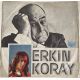 ERKİN KORAY - MESAFELER/SİLİNMEYEN HATIRALAR 45'LİK PLAK