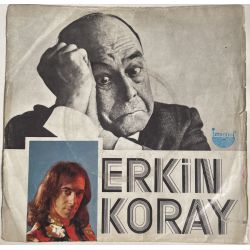 ERKİN KORAY - MESAFELER/SİLİNMEYEN HATIRALAR 45'LİK PLAK