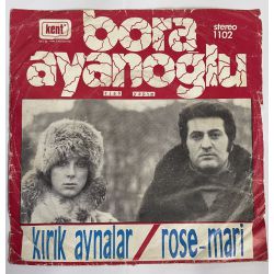 BORA AYANOĞLU - KIRIK AYNALAR / ROSE MARIE 45'LİK PLAK