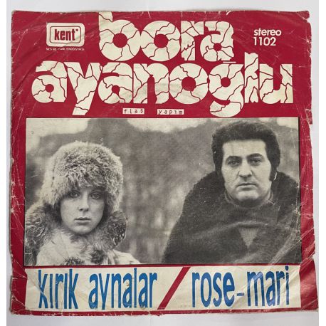 BORA AYANOĞLU - KIRIK AYNALAR / ROSE MARİ 45'LİK PLAK