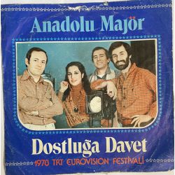 ANADOLU MAJÖR - DOSTLUĞA DAVET / TAKALAR 45'LİK PLAK